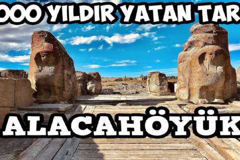 24 Eylül Pazar Hattuşa-Alacahöyük-Yazılıkkaya-Boğazkale