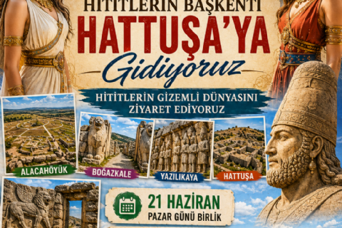 Hattuşa-Alacahöyük-Yazılıkkaya-Boğazkale Turu 2026
