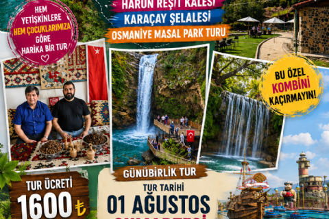 KARATEPE KİLİMDOKUMA KOOPERATİFİ – SABUNÇAYI ŞELALESİ – HARUN REŞİT KALESİ – KARAÇAY ŞELALESİ – OSMANİYE MASAL PARK TURU