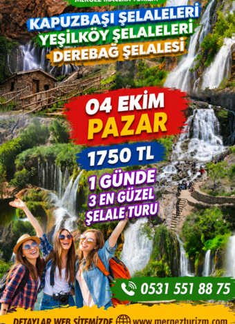Kapuzbaşı Şelaleleri - Derebağ Şelaleri- Yeşilköy Şelaleri -Mergez Macera Turizm