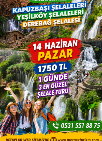 14 Haziran Pazar Kapuzbaşı Şelaleleri - Derebağ Şelaleri- Yeşilköy Şelaleri -Mergez Macera Turizm