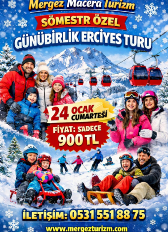 24 Ocak Cumartesi Günübirlik Erciyes Turu- MERGEZ