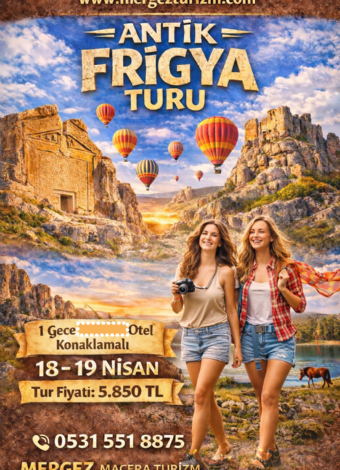 DÜŞLER ÜLKESİ FRİGYA TURU