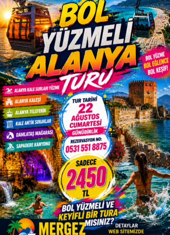 Mergez Macera Turizm İle Bol Yüzmeli Ve Gezmeli Alanya Turu- Alanya Kalesurları Yüzme-Damlataş Mağarası-Kale-Alanya Teleferik-Sapadere Kanyonu Ve Yüzme Turu