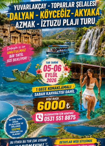 Muğla-Dalyan-AzmakTekne-Köyceğiz-Yuvarlakçay-Toparlar Şelalesi-İztuzu Plajı Turu