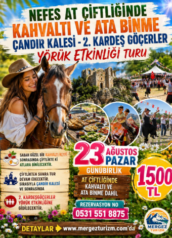 🐎 NEFES AT ÇİFTLİĞİ – ÇANDIR KALESİ – 2. KARDEŞ GÖÇERLER YÖRÜK ETKİNLİĞİ TURU